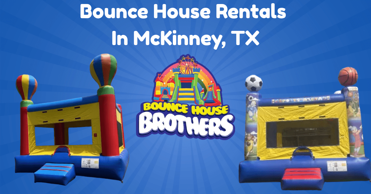 Bounce House Rentals In McKinney, TX - Bounce House Brothers